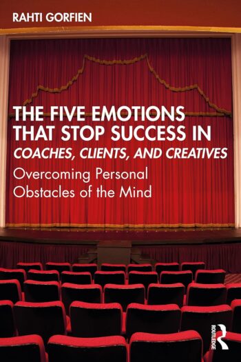 Five emotions that stop success, Rahti Gorfien